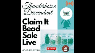 10212024 Claim It Live Bead Sale Every Monday with Thunderhorse Descendant [upl. by Nauqram648]