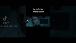 The collector official trailer [upl. by Aleac]