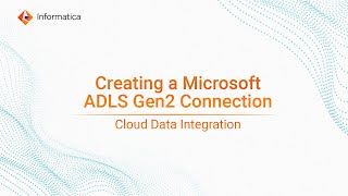 Creating a Microsoft Azure Data Lake Storage ADLS Gen2 Connection in Data Integration [upl. by Maren852]