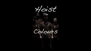 Hoist The Colours Fishermans Chant [upl. by Acirretahs948]