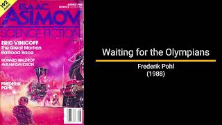 Waiting for the Olympians  Frederik Pohl Novella [upl. by Ailisab894]