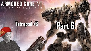 6 Armored Core VI  Tetrapod is probably my new religion [upl. by Silda]