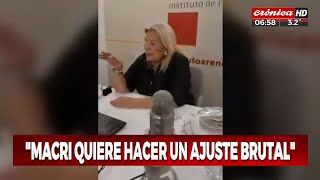 Lilita Carrió apuntó contra Mauricio Macri quotQuiere hacer un ajuste brutalquot [upl. by Erdeid]