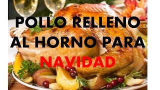 Pollo Relleno al Horno Para Navidad [upl. by Ellard]