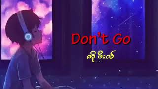 Myanmar new song  dont go ko feel [upl. by Aldous12]