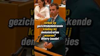 verbod op gezichtsbedekkende kleding bij demonstraties waarom thierry baudet fvd thierrybaudet fvd [upl. by Ylelhsa]