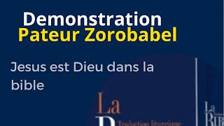 Jesus est Dieu dans la bible par Pasteur Zorobabel [upl. by Annovy]