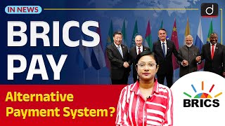 What is BRICS Pay  BRICS Summit 2024  InNews  Drishti IAS English [upl. by Ivo344]