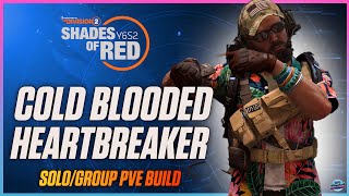 High Damage amp Armor The Division 2 HeartBreaker SoloGroup PVE Build  This Build IS A BEAST [upl. by Esilegna986]