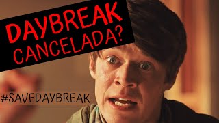 Daybreak Cancelada  SaveDaybreak [upl. by Euhc]