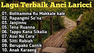 Lagu Makassar Anci Laricci Full Album Seleksi Terbaik Dan Terpopuler [upl. by Kalasky]