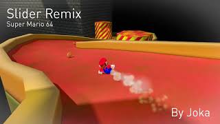 Slider Remix  Super Mario 64 [upl. by Eyeleen]