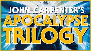 John Carpenters APOCALYPSE TRILOGY Choosing How The World Ends [upl. by Ettenaj950]