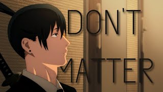 Aki Hayakawa  Dont Matter  Chainsaw Man  AMV [upl. by Niwle]