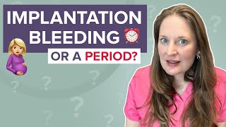 Implantation Bleeding VS Period How To Tell The Difference Dr Lora Shahine [upl. by Tillio]