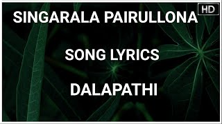 Singarala Pairullona Song Lyrics  AlbumDalapathi [upl. by Radferd109]