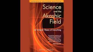 Science and the Akashic Field [upl. by Londoner250]