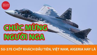 Tin vui từ Nga tiêm kích Su57E chốt khách đầu tiên  Việt Nam có khả năng [upl. by Leamhsi109]