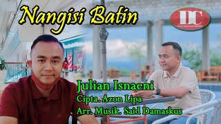 Lagu Alas  NANGISI BATIN  Julian Isnaeni  2024 [upl. by Susy873]