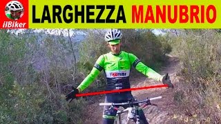 MTB  Larghezza Manubrio [upl. by Tiraj774]