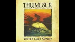 Thumlock  Emerald Liquid Odyssey 2000 [upl. by Aicul]