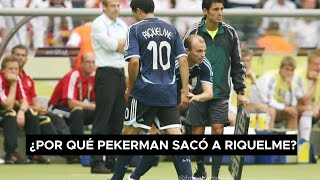 ¿POR QUÉ PEKERMAN SACÓ A RIQUELME EN EL MUNDIAL 2006  Potrero Al Sur [upl. by Ahsilem]