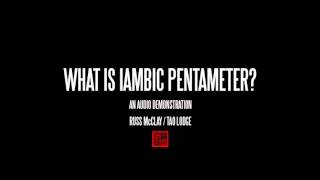 What is Iambic Pentameter An Audio Demonstration [upl. by Ragde]