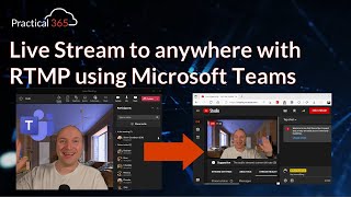 Live Stream to anywhere with RTMP using Microsoft Teams Customised Streaming [upl. by Urias364]