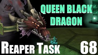 Runescape 3  Reaper Task 68  Queen Black Dragon [upl. by Hcirteid]