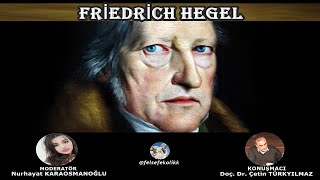 FRİEDRİCH HEGEL Doç Dr Çetin TÜRKYILMAZ [upl. by Natividad]