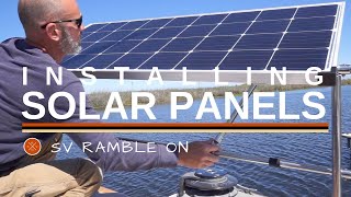 Installing Solar Panels  SV Ramble On [upl. by Aseek]