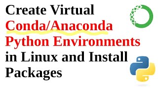 Create Virtual CondaAnaconda Python Environments in Linux and InstallManage Packages [upl. by Sara70]