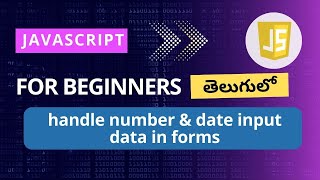 handle date and number input in forms  forms in html  javascript tutorials in telugu javascript [upl. by Suoicerp]