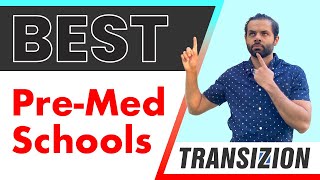 Transizion Best PreMed Schools The Future Doctors Guide [upl. by Beeson]