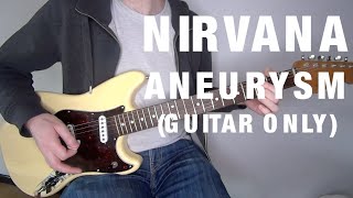 Nirvana  Aneurysm guitar cover [upl. by Ykcub355]