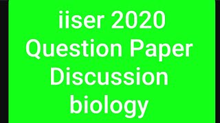 Iiser 2020 Question Paper Discussion Biology Section [upl. by Ashien]