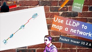 1026 Packet Tracer – Use LLDP to Map a Network [upl. by Alenson]