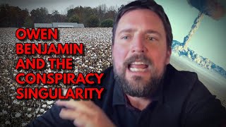 Owen Benjamin And The Conspiracy Singularity [upl. by Klatt]