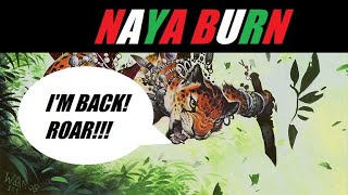 NAYA BURN IS COMING BACK Lets see how it does 20082020 [upl. by Bred]