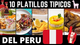 TOP 10 PLATILLOS TIPICOS DE PERU  COMIDA TRADICIONAL PERUANA PARA VIAJEROS DE CORAZON [upl. by Hnamik624]