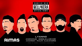 La Bellakera Remix  Lyanno X Anonimus X Gigolo y La Exce X Amarion X Rauw Alejandro [upl. by Richelle]