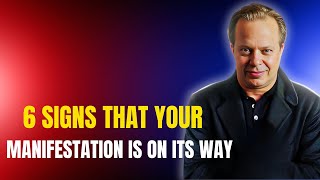 6 Signs That Your Manifestation Is ON ITS WAY  Dr Joe Dispenza [upl. by Montford]