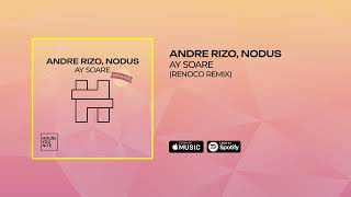 Andre Rizo Nodus  Ay Soare  Renoco Remix [upl. by Ozmo]