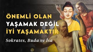 Önemli olan yaşamak değil iyi yaşamaktır Üç Usta Anlatıyor [upl. by Nwhas585]