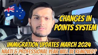 CHANGES IN POINTS SYSTEM  IS NAATI AND PROFESSIONAL YEAR CLOSING IMMIGRATION UPDATES MARCH 2024 [upl. by Annahpos]