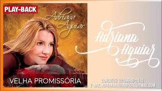 Adriana Aguiar  Velha Promissória l PlayBack Álbum Deus é Fiel [upl. by Esinev]