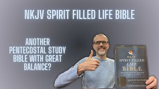 NKJV Spirit Filled Life Bible  Another Solid Pentecostal Study Bible [upl. by Netsud942]