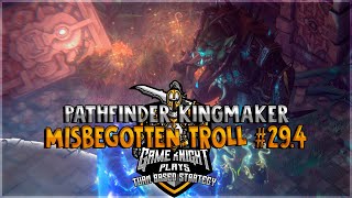 Chaotic Evil Campaign  Misbegotten Troll \\ Turnbased  Pathfinder Kingmaker  Stream 294 [upl. by Jemma234]