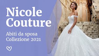 Abiti da sposa  Nicole Couture 2021 [upl. by Dorion]