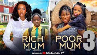 RICH MUM POOR MUM  3 New Trending Nigerian Nollywood Movie 2024 DESTINY ETIKO CHINENYE NNEBE [upl. by Tserrof245]